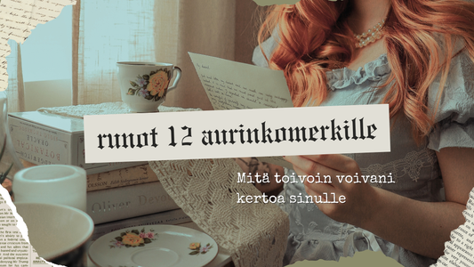 Mitä toivoin voivani kertoa Sinulle - Runoja 12 Aurinkomerkille
