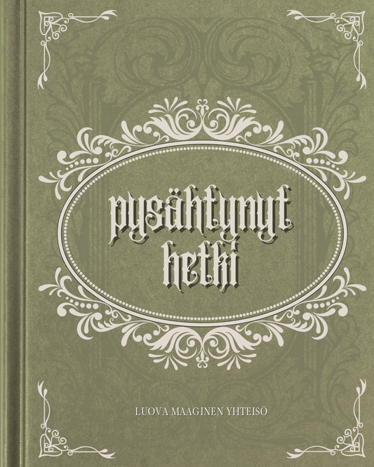 PYSÄHTYNYT HETKI - Luova & Maaginen Noitayhteisö